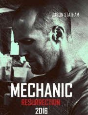 Sát Thủ Thợ Máy: Sự Tái Xuất-Mechanic: Resurrection 