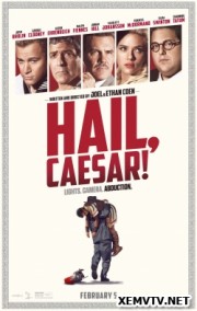 Xin Chào Caesar - Hail Caesar 