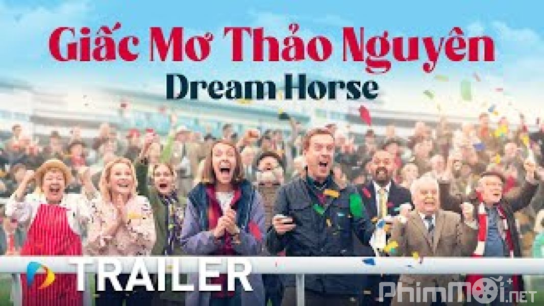 Giấc Mơ Thảo Nguyên - Dream Horse