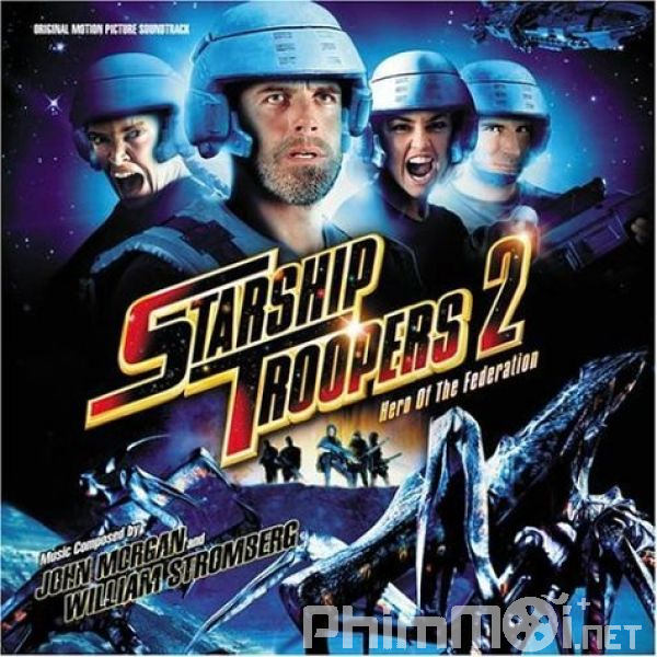 Chiến Binh Vũ Trụ 2: Người Hùng Liên Minh-Starship Troopers 2: Hero of the Federation